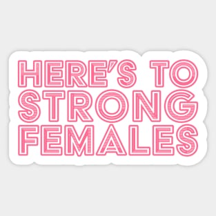 Strong Females Women Empowerment Pink Sticker